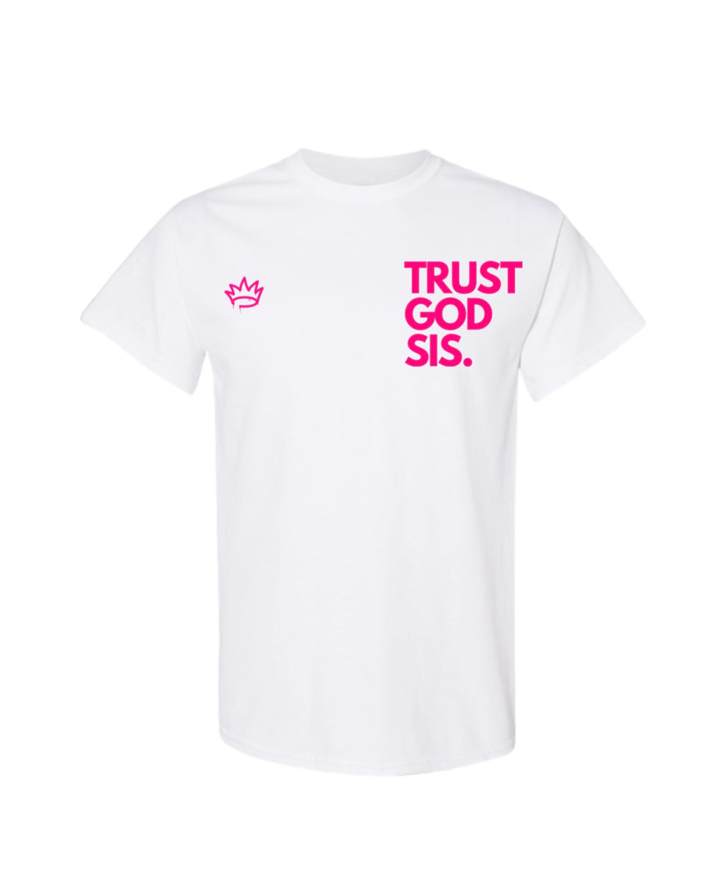 TRUST GOD SIS